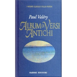 Paul Valery - Album di versi antichi